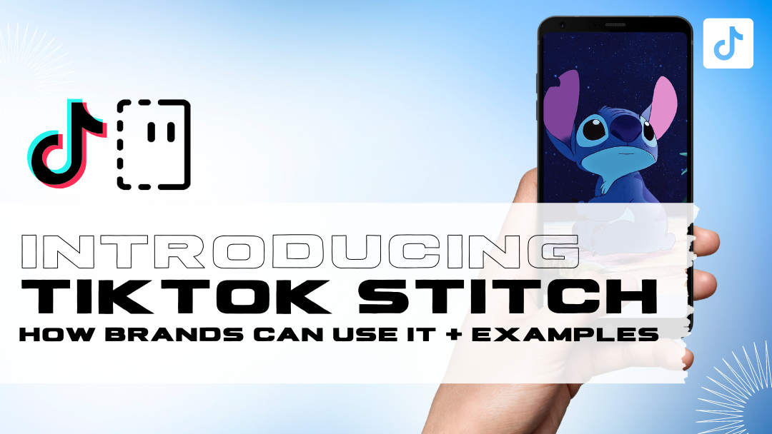 Introducing TikTok Stitch: How Brands Can Use It + Examples