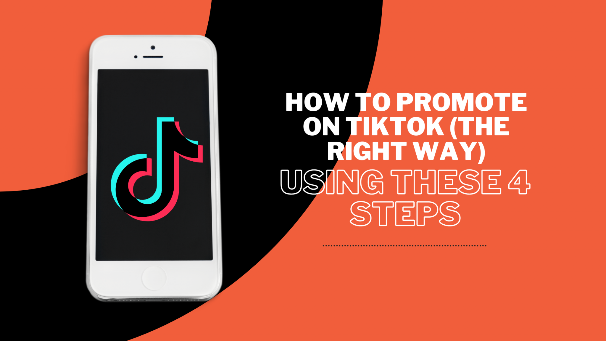 How To Promote On TikTok (The Right Way) Using These 4 Steps