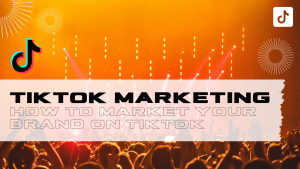 Fanbytes | TikTok Marketing - How To Market Your Brand on TikTok