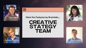 Fanbytes | Meet Fanbytes' Creative Strategy Team