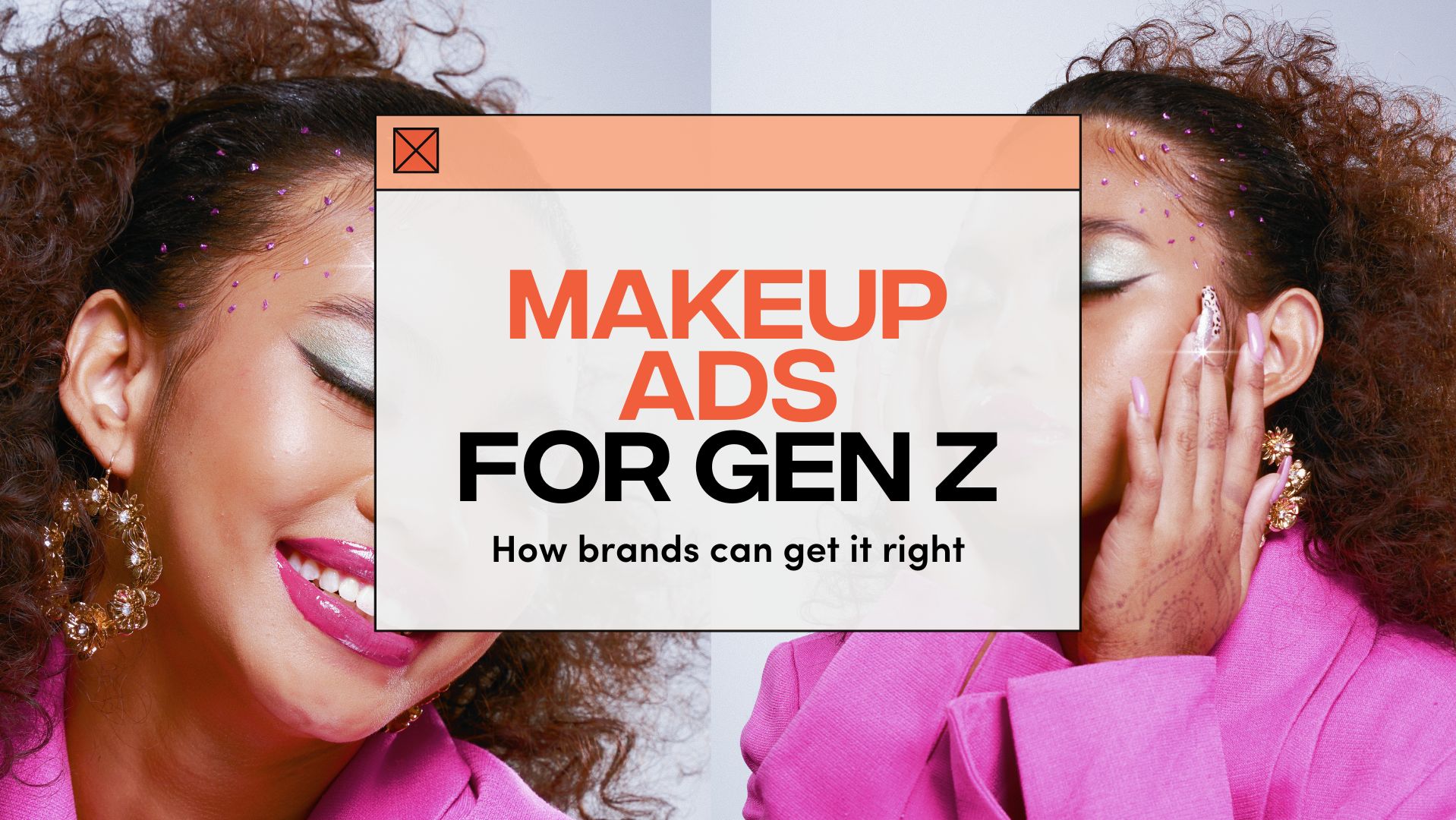Fanbytes | Makeup Ads for Gen Z