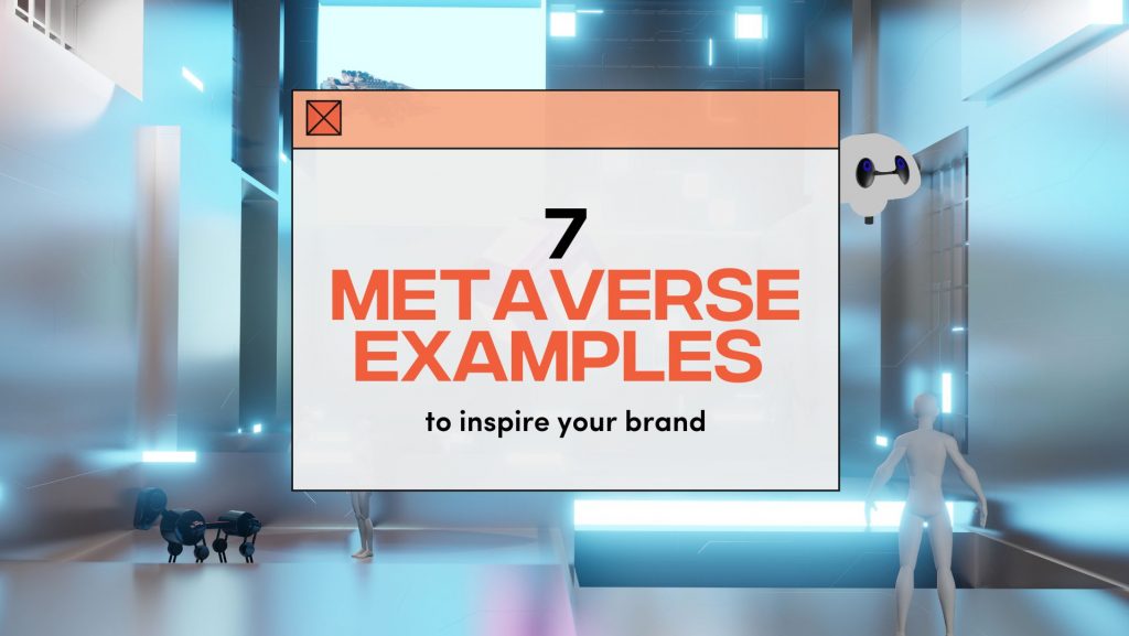 Fanbytes | 7 Metaverse Examples to Inspire Your Brand