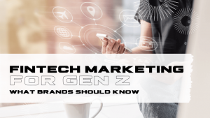 Fanbytes | Fintech Marketing for Gen Z - what brands should know