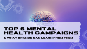 Fanbytes | Top 6 Mental Health Campaigns And What You Can Learn From Them