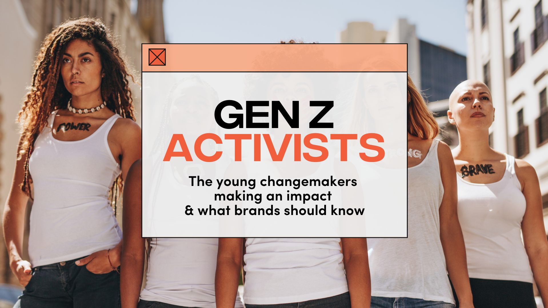 Gen Z Activists: What Brands Should Know