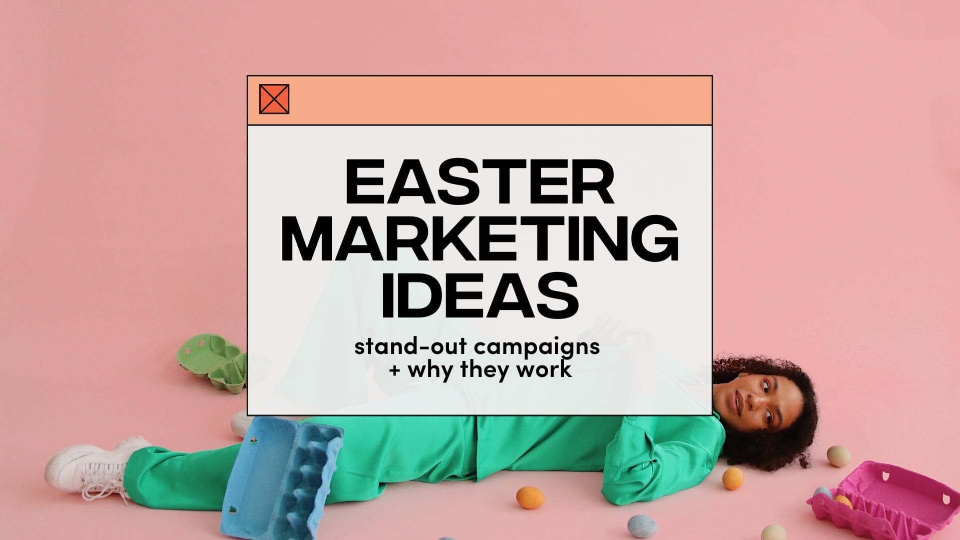 Easter Marketing Ideas Stand Out Campaigns Why They Work