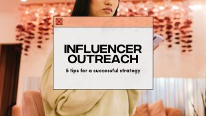 Fanbytes | Influencer outreach - Tips for a successful strategy