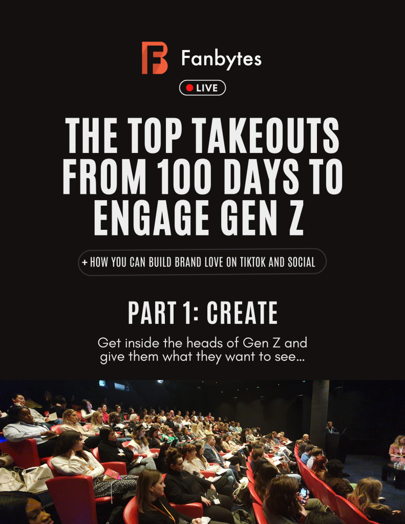 Key takeouts from Fanbytes LIVE: 100 Days to Engage Gen Z