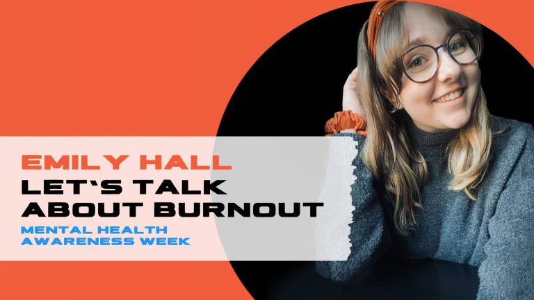 Emily Hall: Let’s Talk About Burnout
