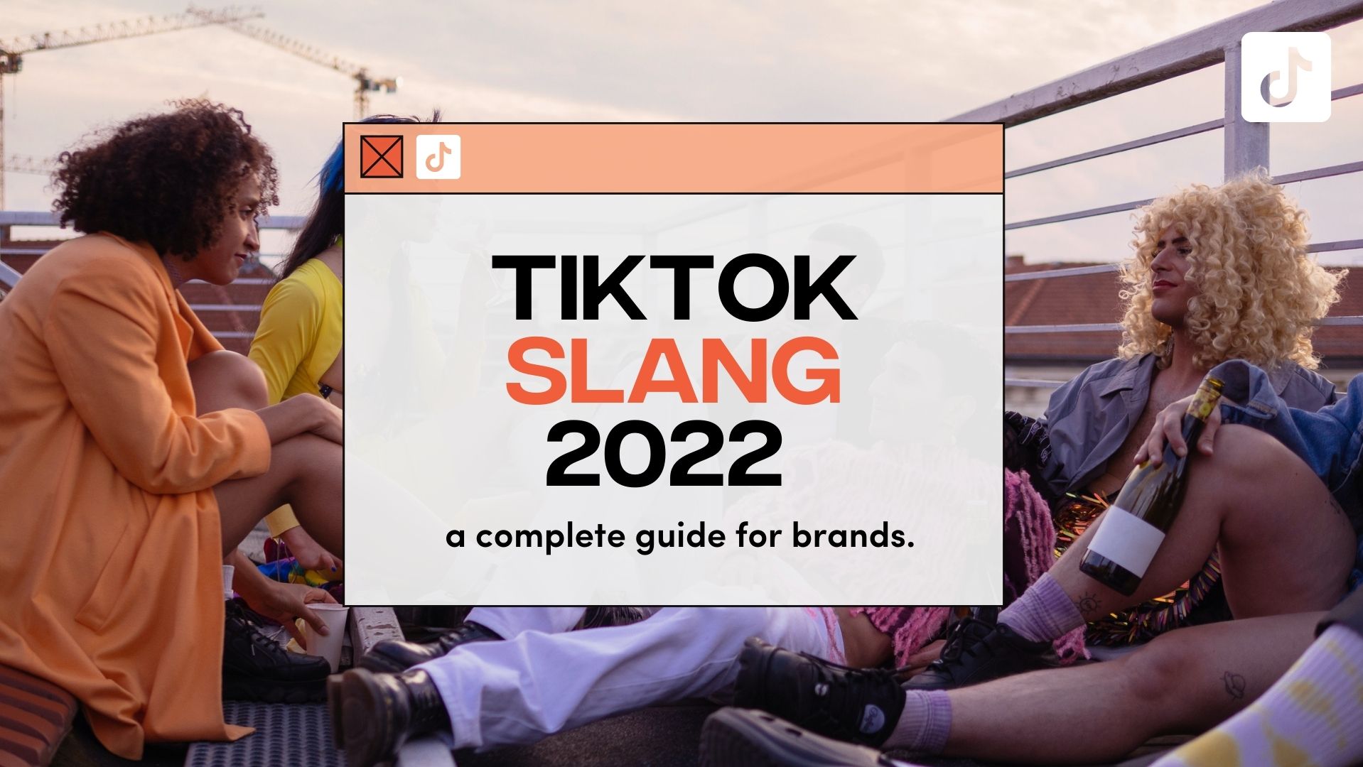 TikTok Slang 2022: A Complete Guide for Brands