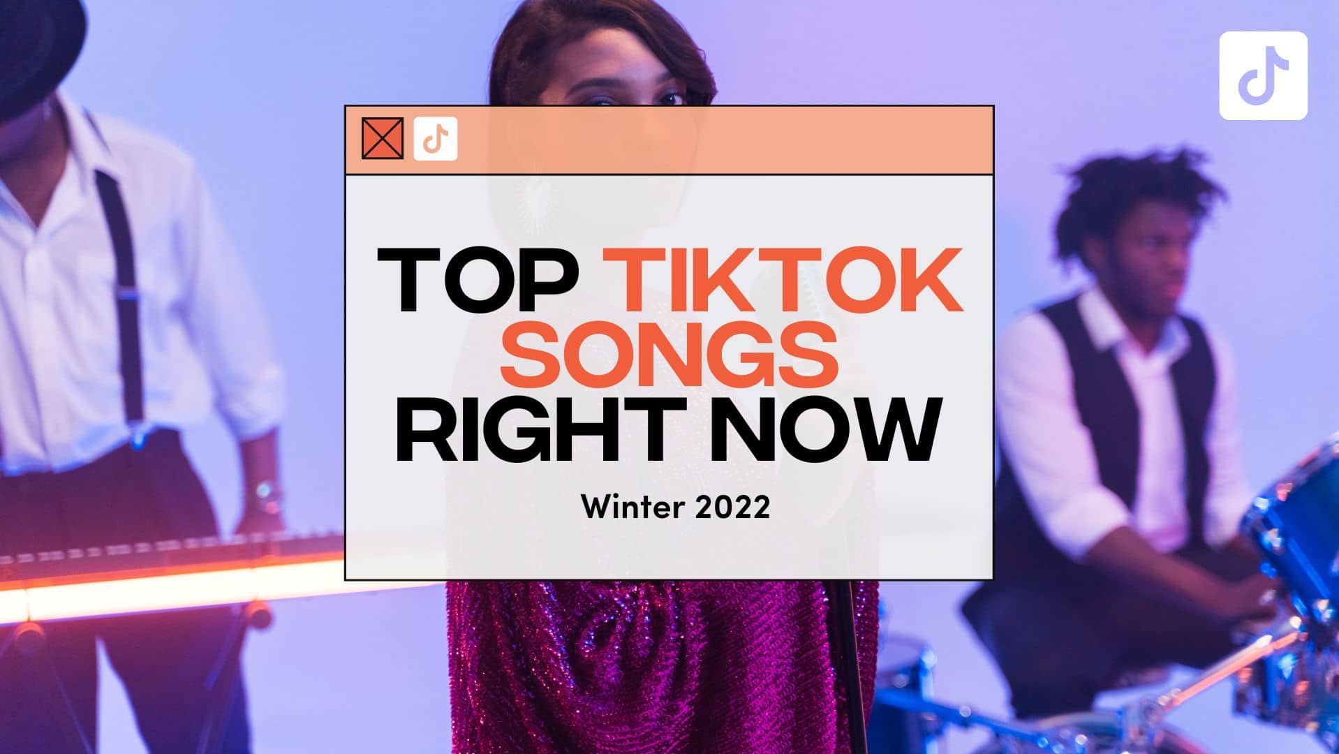 Top TikTok Songs Right Now: Winter 2022