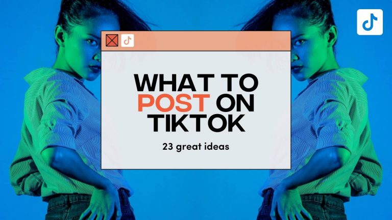 What to Post on TikTok: 23 Great Ideas