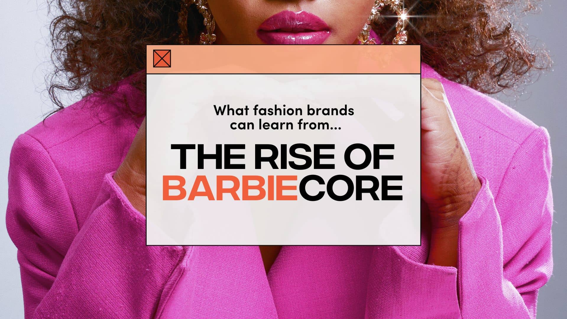 Barbiecore: 2022 Pink Barbie Fashion Trend