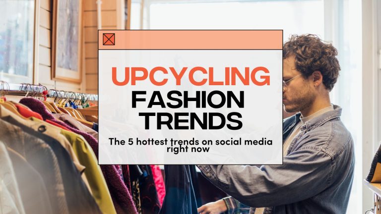 The 5 Hottest Upcycling Fashion Trends on Social