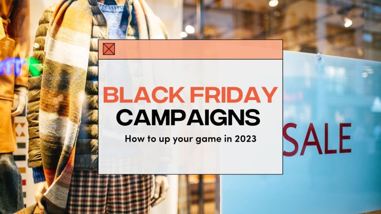 The Best Black Friday Marketing Campaigns: How to Up Your Game in 2023